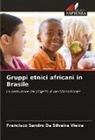 Francisco Sandro Da Silveira Vieira - Gruppi etnici africani in Brasile