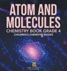 Baby - Atom and Molecules - Chemistry Book Grade 4 | Children's Chemistry Books
