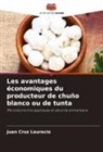 Juan Cruz Lauracio - Les avantages économiques du producteur de chuño blanco ou de tunta