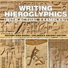 Baby - Writing Hieroglyphics (with Actual Examples!)