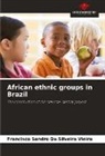 Francisco Sandro Da Silveira Vieira - African ethnic groups in Brazil