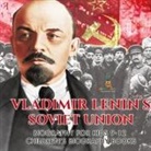 Baby - Vladimir Lenin's Soviet Union - Biography for Kids 9-12 | Children's Biography Books