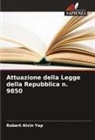 Robert Alvin Yap - Attuazione della Legge della Repubblica n. 9850