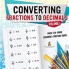 Baby - Converting Fractions to Decimals Volume I - Math 5th Grade | Children's Fraction Books