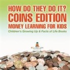 Baby - How Do They Do It? Coins Edition - Money Learning for Kids | Children's Growing Up & Facts of Life Books