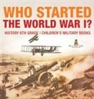 Baby - Who Started World War 1? History 6th Grade | Children's Military Books