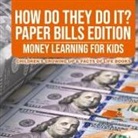 Baby - How Do They Do It? Paper Bills Edition - Money Learning for Kids | Children's Growing Up & Facts of Life Books
