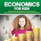 Baby - Economics for Kids - Understanding the Basics of An Economy | Economics 101 for Children | 3rd Grade Social Studies