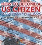 Baby - How to Become a US Citizen - US Government Textbook | Children's Government Books