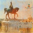 Baby - Everything You Need to Know About the Rise and Fall of the Roman Empire In One Fat Book - Ancient History Books for Kids | Children's Ancient History