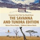 Baby - Ecosystem Facts That You Should Know - The Savanna and Tundra Edition - Nature Picture Books | Children's Nature Books