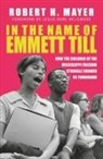 Robert H Mayer - In the Name of Emmett Till
