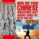 Baby - How Did Your Chinese Ancestors Live? Ancient China Life, Myth and Art | Children's Ancient History
