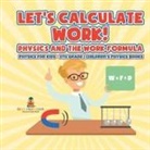 Baby - Let's Calculate Work! Physics And The Work Formula