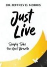 Jeffrey D. Morris - Just Live