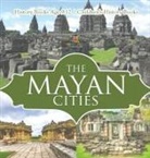 Baby - The Mayan Cities - History Books Age 9-12 | Children's History Books