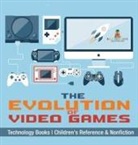 Baby - The Evolution of Video Games - Technology Books | Children's Reference & Nonfiction