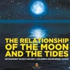 Baby - The Relationship of the Moon and the Tides - Environment Books for Kids | Children's Environment Books