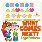 Baby - What Comes Next? Logic Patterns - Math Books for Grade 1 | Children's Math Books