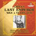 Baby - China's Last Emperor was 2 Years Old! History Books for Kids | Children's Asian History