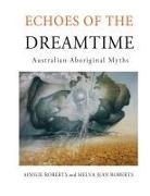 Charles Mountford, Melva Jean Roberts - Echoes of the Dreamtime