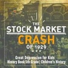 Baby - The Stock Market Crash of 1929 - Great Depression for Kids - History Book 5th Grade | Children's History