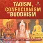 Baby - Taoism, Confucianism and Buddhism - China Ancient History 3rd Grade | Children's Ancient History