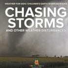 Baby - Chasing Storms and Other Weather Disturbances - Weather for Kids | Children's Earth Sciences Books