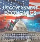 Baby - US Government Economics - Local, State and Federal | How Taxes and Government Spending Work | 4th Grade Children's Government Books
