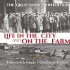 Baby - Life in the City and on the Farm - The Great Depression Edition - History 4th Grade | Children's History
