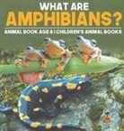 Baby - What are Amphibians? Animal Book Age 8 | Children's Animal Books
