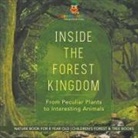 Baby - Inside the Forest Kingdom - From Peculiar Plants to Interesting Animals - Nature Book for 8 Year Old | Children's Forest & Tree Books