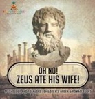 Baby - Oh No! Zeus Ate His Wife! Mythology and Folklore | Children's Greek & Roman Books