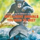Baby - Intelligent Animals You Need to Meet - Animal Books Age 8 | Children's Animal Books