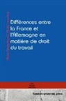 Klaus Degenhardt, Marie Levallois - Différences entre la France et l'Allemagne en matière de droit du travail