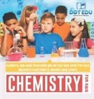 Dot EDU - Chemistry for Kids | Elements, Acid-Base Reactions and Metals Quiz Book for Kids | Children's Questions & Answer Game Books