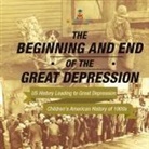 Baby - The Beginning and End of the Great Depression - US History Leading to Great Depression | Children's American History of 1900s