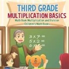 Baby - Third Grade Multiplication Basics - Math Book Multiplication and Division | Children's Math Books