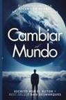 Dan Desmarques - Cómo Cambiar el Mundo