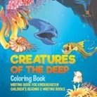 Baby - Creatures of the Deep Coloring Book - Writing Book for Kindergarten | Children's Reading & Writing Books