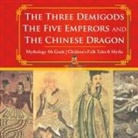 Baby - The Three Demigods, The Five Emperors and The Chinese Dragon - Mythology 4th Grade | Children's Folk Tales & Myths