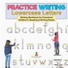 Baby - Practice Writing Lowercase Letters - Writing Workbook for Preschool | Children's Reading & Writing Books