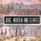 Baby - Jobs, Women and Slaves - Colonial America History Book 5th Grade | Children's American History