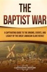Captivating History - The Baptist War