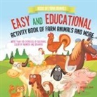 Speedy Kids - Book of Farm Animals. Easy and Educational Activity Book of Farm Animals and More. More than 100 Exercises of Coloring, Color by Number and Drawing