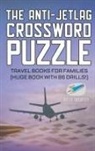 Puzzle Therapist - The Anti-Jetlag Crossword Puzzle | Travel Books for Families (Huge Book with 86 Drills!)
