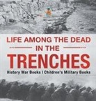 Baby - Life among the Dead in the Trenches - History War Books | Children's Military Books