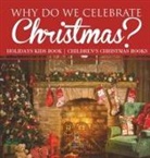 Baby - Why Do We Celebrate Christmas? Holidays Kids Book | Children's Christmas Books
