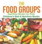 Baby - The Food Groups - Nutrition Books for Kids | Children's Diet & Nutrition Books