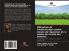 Ana Beatryz P. Suzuki, Thaís Cristina Morais Vidal - Utilisation de l'éclaircissage comme moyen de régulation de la saison de récolte des bananes